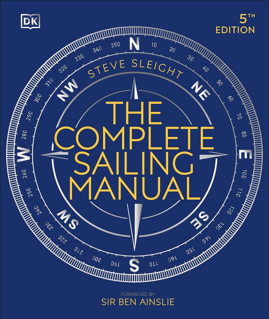 The Complete Sailing Manual (DK Complete Manuals) Hardcover – Illustrated, June 1, 2021